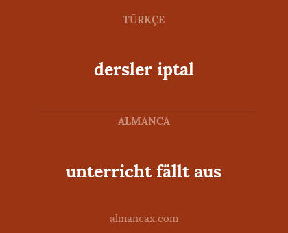 unterricht fällt aus - dersler iptal