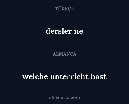 dersler ne - welche unterricht hast