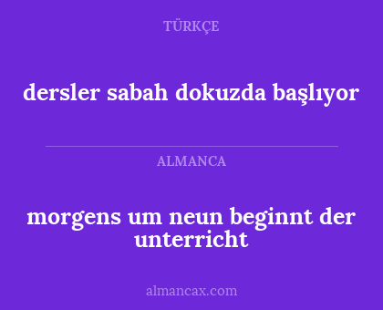 morgens um neun beginnt der unterricht - dersler sabah dokuzda başlıyor