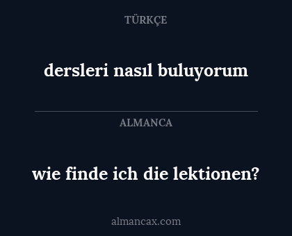 wie finde ich die lektionen? - dersleri nasıl buluyorum
