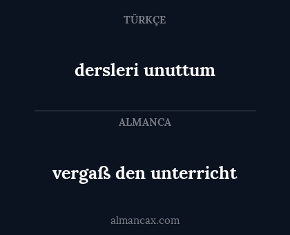 dersleri unuttum - vergaß den unterricht