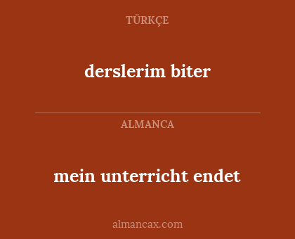 derslerim biter - mein unterricht endet