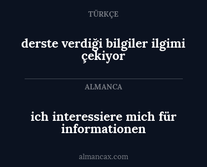 derste verdiği bilgiler ilgimi çekiyor - ich interessiere mich für informationen