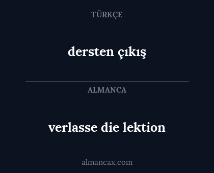 dersten çıkış - verlasse die lektion
