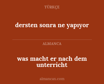 dersten sonra ne yapıyor - was macht er nach dem unterricht