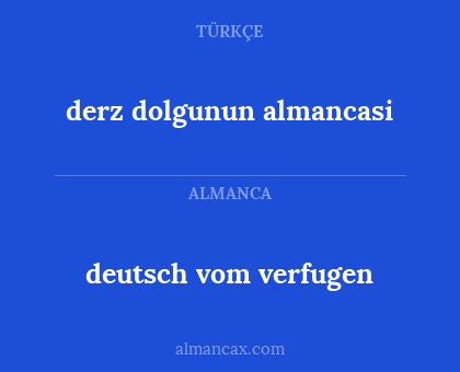 deutsch vom verfugen - derz dolgunun almancasi