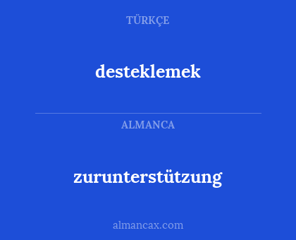 desteklemek - zurunterstützung