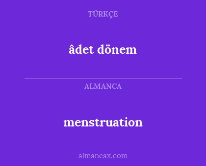 menstruation - âdet dönem