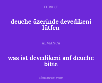 was ist devedikeni auf deuche bitte - deuche üzerinde devedikeni lütfen