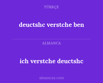ich verstche deuctshc - deuctshc verstche ben