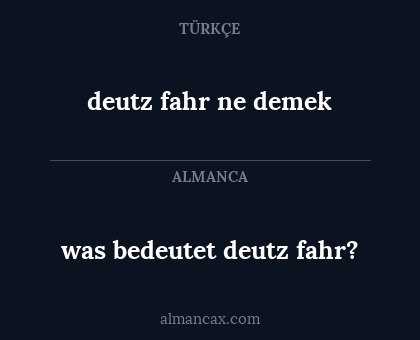 was bedeutet deutz fahr? - deutz fahr ne demek