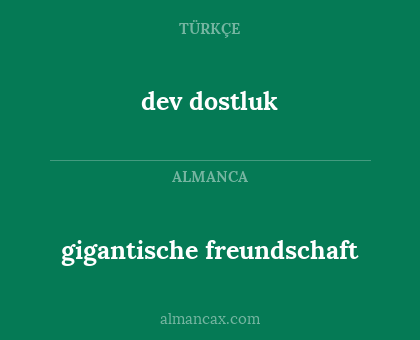 dev dostluk - gigantische freundschaft