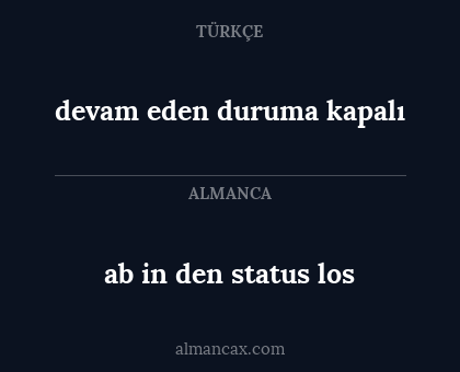 devam eden duruma kapalı - ab in den status los
