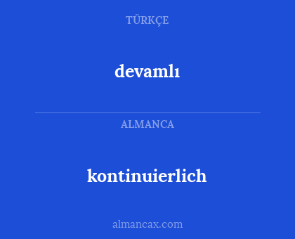 devamlı - kontinuierlich