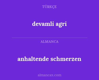 devamli agri - anhaltende schmerzen