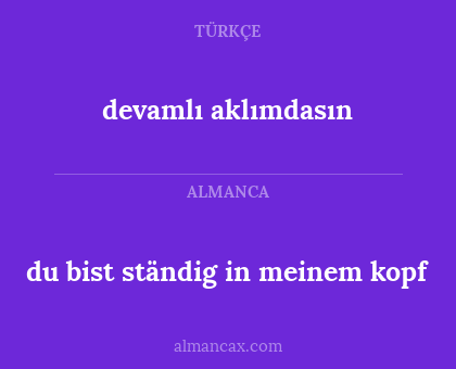 devamlı aklımdasın - du bist ständig in meinem kopf