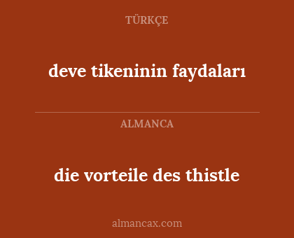 die vorteile des thistle - deve tikeninin faydaları