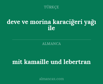 mit kamaille und lebertran - deve ve morina karaciğeri yağı ile