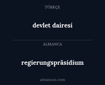 devlet dairesi - regierungspräsidium