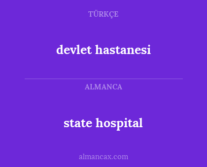 devlet hastanesi - state hospital