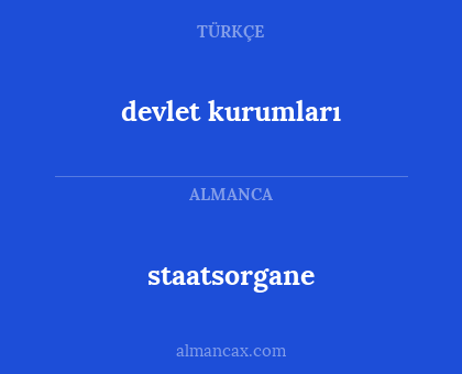 staatsorgane - devlet kurumları