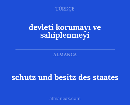 devleti korumayı ve sahiplenmeyi - schutz und besitz des staates