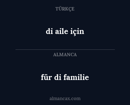 für di familie - di aile için