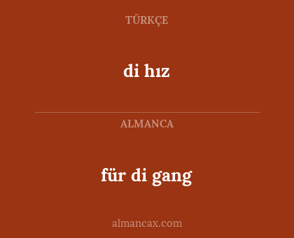 di hız - für di gang