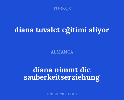 diana tuvalet eğitimi aliyor - diana nimmt die sauberkeitserziehung