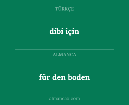 für den boden - dibi için