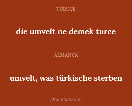 die umvelt ne demek turce - umvelt, was türkische sterben