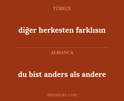 du bist anders als andere - diğer herkesten farklısın