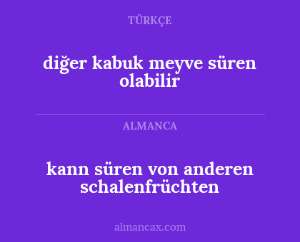 kann süren von anderen schalenfrüchten - diğer kabuk meyve süren olabilir