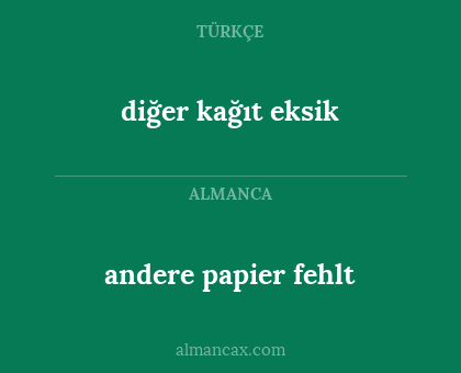 diğer kağıt eksik - andere papier fehlt