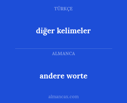 andere worte - diğer kelimeler