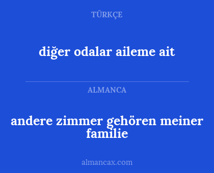 diğer odalar aileme ait - andere zimmer gehören meiner familie