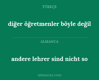 diğer öğretmenler böyle değil - andere lehrer sind nicht so