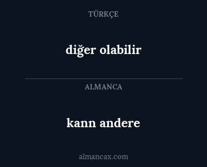 diğer olabilir - kann andere
