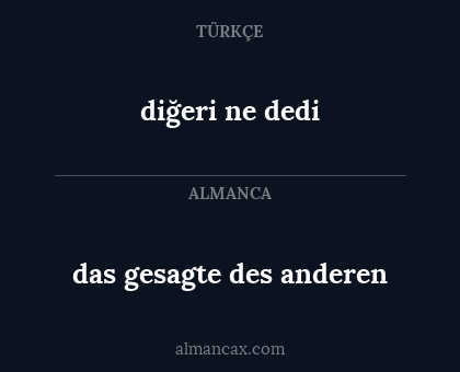 diğeri ne dedi - das gesagte des anderen