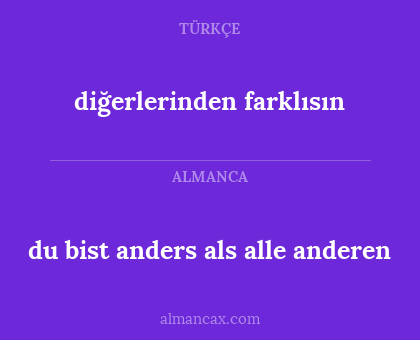 diğerlerinden farklısın - du bist anders als alle anderen