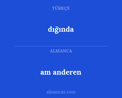 dığında - am anderen