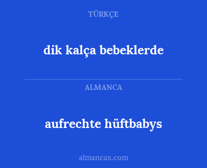 dik kalça bebeklerde - aufrechte hüftbabys