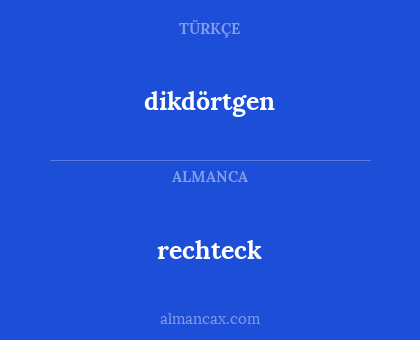 dikdörtgen - rechteck