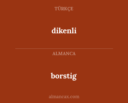 dikenli - borstig