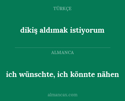 ich wünschte, ich könnte nähen - dikiş aldımak istiyorum