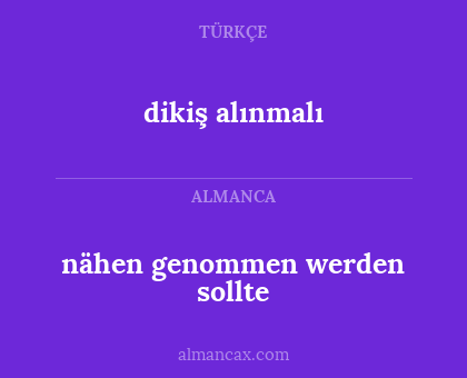 nähen genommen werden sollte - dikiş alınmalı
