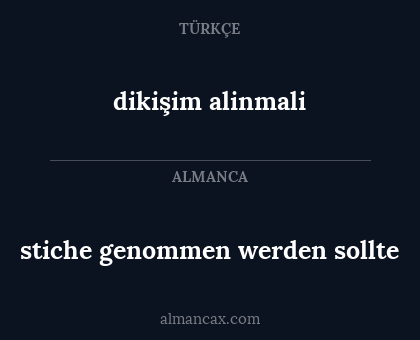 dikişim alinmali - stiche genommen werden sollte