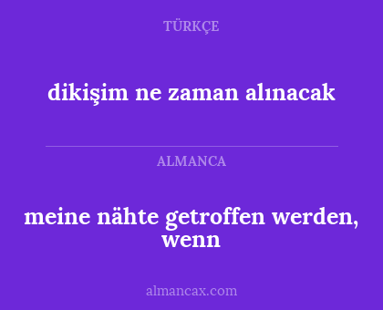 meine nähte getroffen werden, wenn - dikişim ne zaman alınacak
