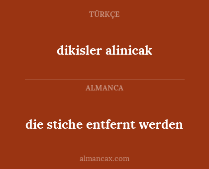 die stiche entfernt werden - dikisler alinicak