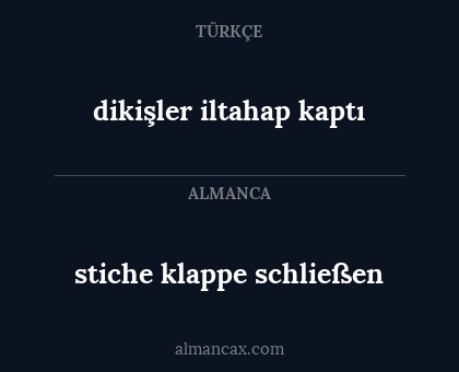 dikişler iltahap kaptı - stiche klappe schließen